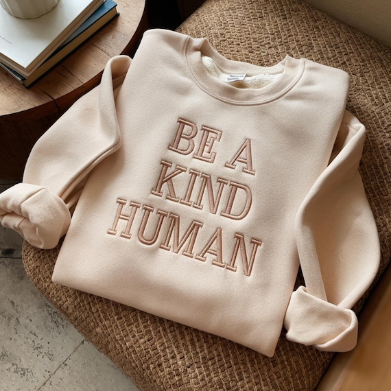 Embroidered 'Be Kind' Sweatshirt, Positive Quote, Unisex Cotton Blend