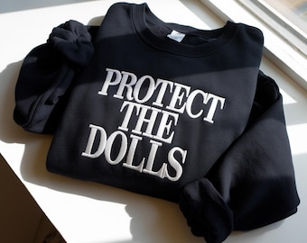 Embroidered Protect The Dolls Sweatshirt, Gender Equality, Trans Pride
