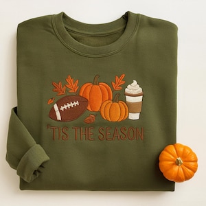 Embroidered Pumpkin Spice Latte Shirt, Tis The Season Shirt, Embroidered Fall Shirt, Touchdown Fall Sweatshirt, Embroidered Thanksgiving Tee