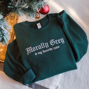 Morally Grey Embroidered Sweatshirt: Booktok Dark Romance Crewneck