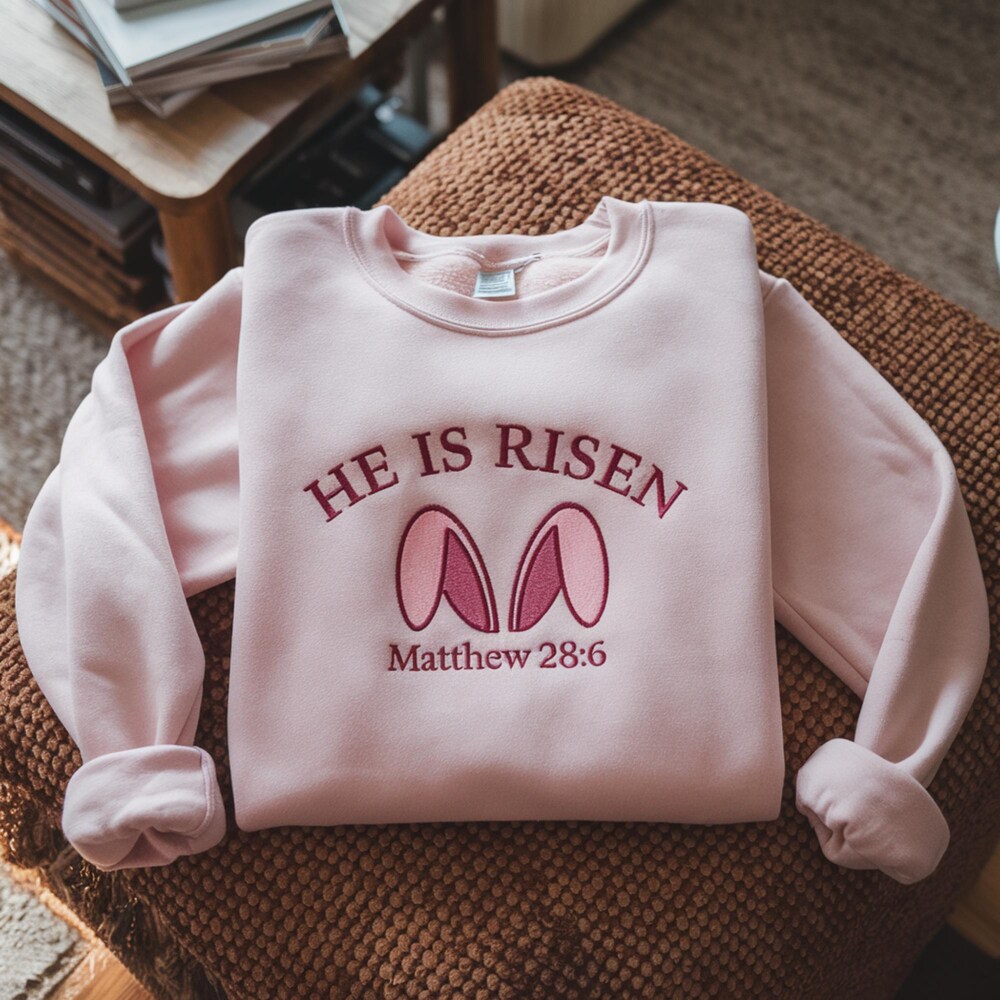 Embroidered Easter Sweatshirt - He Is Risen Sweatshirt - Jesus Easter Shirt - Easter Sweatshirt For Women - Easter Outfit - Easter Shirt Realtorgift