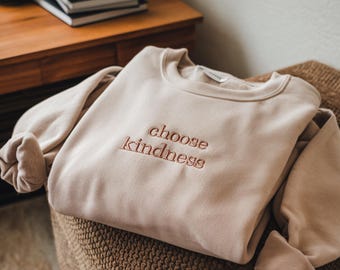 Embroidered Choose Kindness Sweatshirt - Retro Positive Affirmation