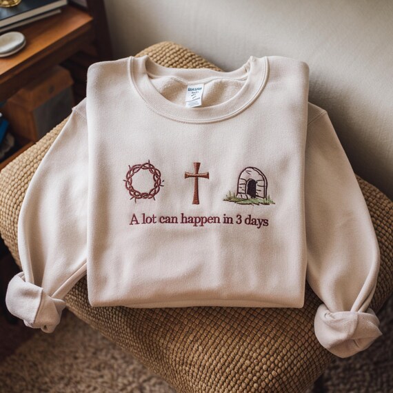 Embroidered A Lot Can Happen in 3 Days Shirt, Easter Jesus shirt,Good Friday Easter Shirt,He is Risen,Easter shirt,Easter is for Jesus shirt