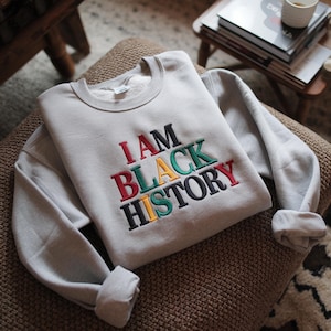 Embroidered 'I Am Black History' Sweatshirt, African Pride