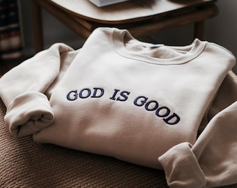 Embroidered 'God Is Good' Sweatshirt, Christian Crewneck