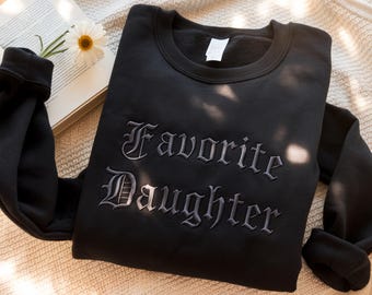 Favorite Daughter Embroidered Sweatshirt, Women's Gift