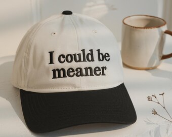 Embroidered "I Could Be Meaner" Trucker Hat, Sarcastic Humor, Washed Cotton
