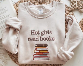 Embroidered Sweatshirt, Hot Girls Read Books, Book Lover Crewneck