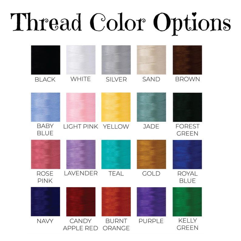 May include: A chart showing 18 different thread colors for embroidery. The colors are arranged in three rows of six colors each. The colors include black, white, silver, sand, brown, baby blue, light pink, yellow, jade, forest green, rose pink, lavender, teal, gold, royal blue, navy, candy apple red, burnt orange, purple, and kelly green.