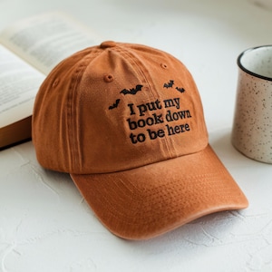 Embroidered I put my book down to be here washed hat, Embroidered Reading Hat, Bookish Hat,Gift For Her,Book Lover Gift Halloween Bat Style