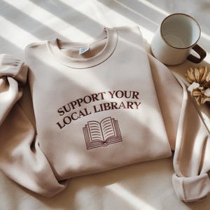 Support Your Local Library Embroidered Tshirt, Librarian Shirt, Public Resources, Reader Gift for Librarian Lovers Shirt, Sweatshirt