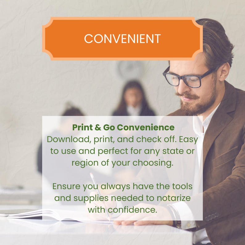 May include: An image with the word "CONVENIENT" in an orange banner. Below, text reads "Print & Go Convenience" and describes easy-to-use tools for notarizing documents. A person in a suit is writing.