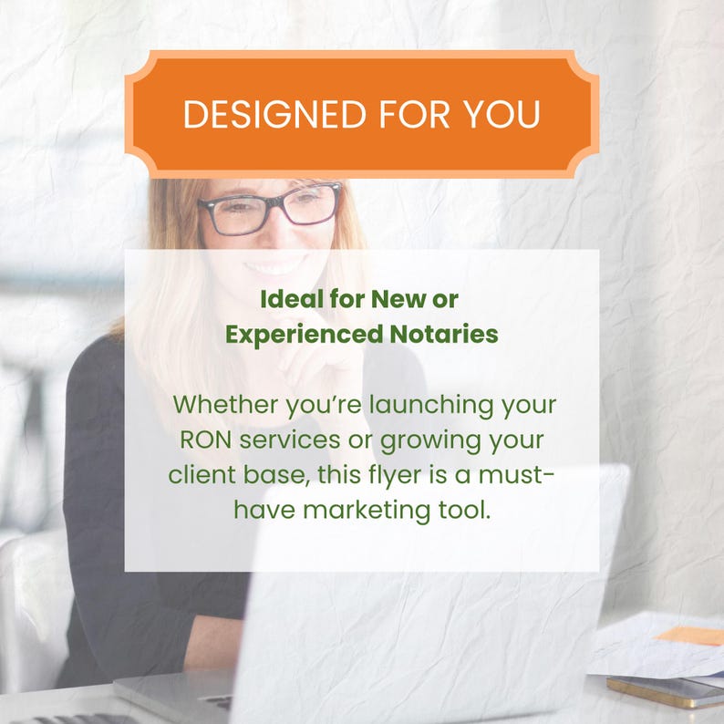 May include: An orange banner with the text "DESIGNED FOR YOU" sits above a white rectangle. The rectangle contains text that reads "Ideal for New or Experienced Notaries" and further text about RON services and marketing tools.