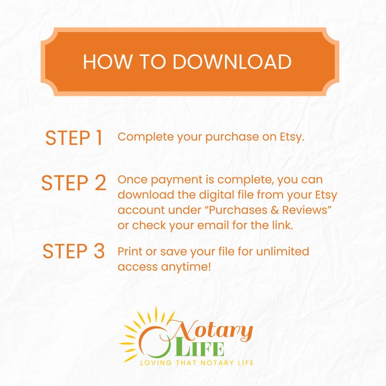 May include: An orange banner with the text "HOW TO DOWNLOAD" is at the top of the image. Below, three steps explain the download process: complete purchase, download from Etsy account or email, and print or save the file. The Notary Life logo is at the bottom.