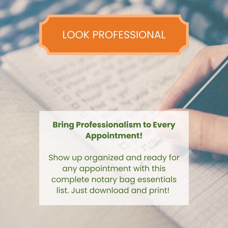 May include: Image with text that reads "LOOK PROFESSIONAL" and "Bring Professionalism to Every Appointment!" The text also says "Show up organized and ready for any appointment with this complete notary bag essentials list. Just download and print!"