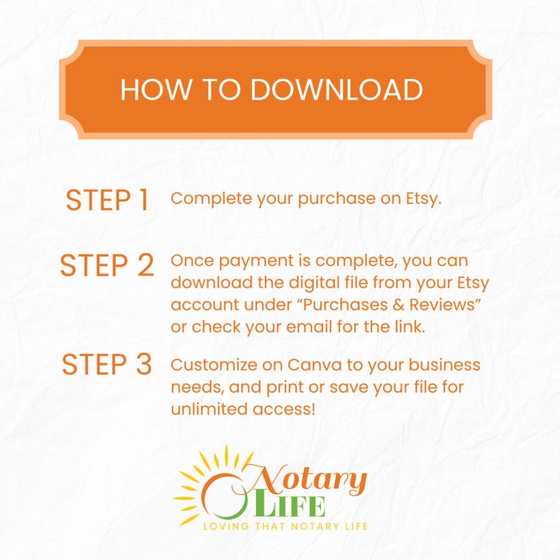May include: An orange banner with the text "HOW TO DOWNLOAD" at the top. Below, numbered steps explain how to download a digital file after purchase on Etsy, including customizing on Canva. The Notary Life logo is at the bottom.