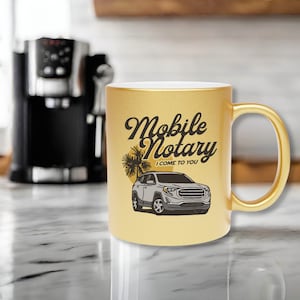 Mobile Notary Coffee Mug, Gold Tea Cup, Public Notary Gift, Gold Coffee Cup, Cute Mug, Silver Cocoa Mug, Unique Gift, Loan Signing Agent Mug