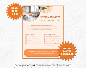 May include: A promotional flyer for hospital notary services, featuring an orange and white design. The text includes "NOTARY SERVICES WE COME TO YOU!" and "INSTANT DIGITAL DOWNLOAD". It details services offered and benefits.
