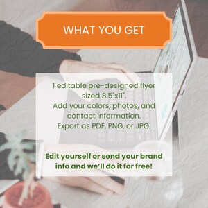 May include: An orange banner with the text "WHAT YOU GET" is above a laptop. The text below the banner reads: "1 editable pre-designed flyer sized 8.5"x11". Add your colors, photos, and contact information. Export as PDF, PNG, or JPG."