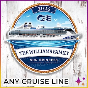 Op de afbeelding: Een ronde sticker met een cruiseschip op blauw water, met de tekst "THE WILLIAMS FAMILY" en "SUN PRINCESS". Het ontwerp bevat een touwrand, het jaar "2026" en de woorden "ANY CRUISE LINE".