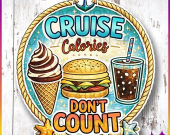 Funny Cruise Door Magnet Cruise Calories Don’t Count | X-Large Cruise Magnet for Any Cruise | Cruise Magnet Door Sign | Funny Cruise Gift