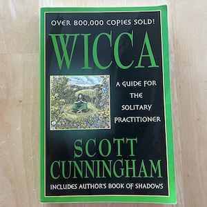 Wicca, a Guide for the Solitary Practitioner by Scott Cunningham - Paperback
