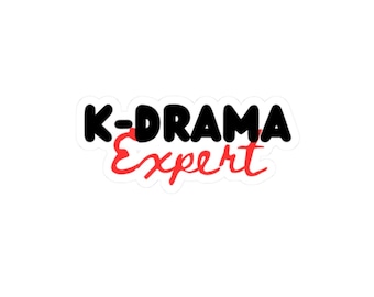 Kiss-Cut Sticker K- Drama Expert available in various sizes