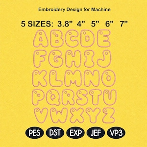 May include: An embroidery design for machine featuring the alphabet in a rounded, bubble-style font with a small circle detail on each letter. The text reads: Embroidery Design for Machine, 5 SIZES: 3.8” 4” 5” 6” 7”, and file formats PES, DST, EXP, JEF, VP3.
