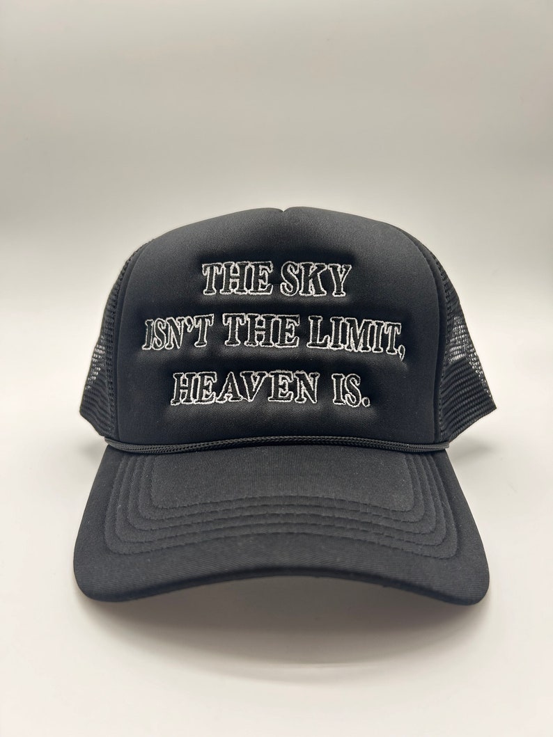 The Sky Isnt the Limit Heaven is Hat First Hat God Hay Los Angeles Hat