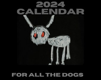 DRAKE-For All The Dogs 2024 Calendar/ Slime You Out Lyrics