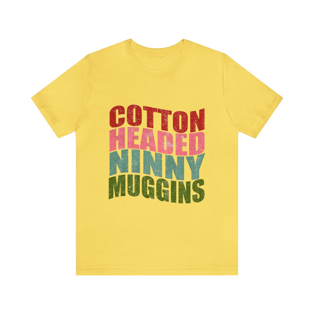 Cotton Headed Ninny Muggins Unisex Jersey Short Sleeve Tee Etsy