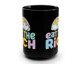 Eat the rich Black Mug, 15oz