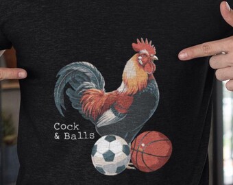 Cock and Balls T-Shirt Funny Adult Humor Tee Cheeky Pun Shirt Rooster Sports Joke Graphic Tee Sarcastic Novelty Gift for Anyone