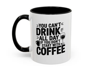 Taza de café divertida: No puedes beber todo el día