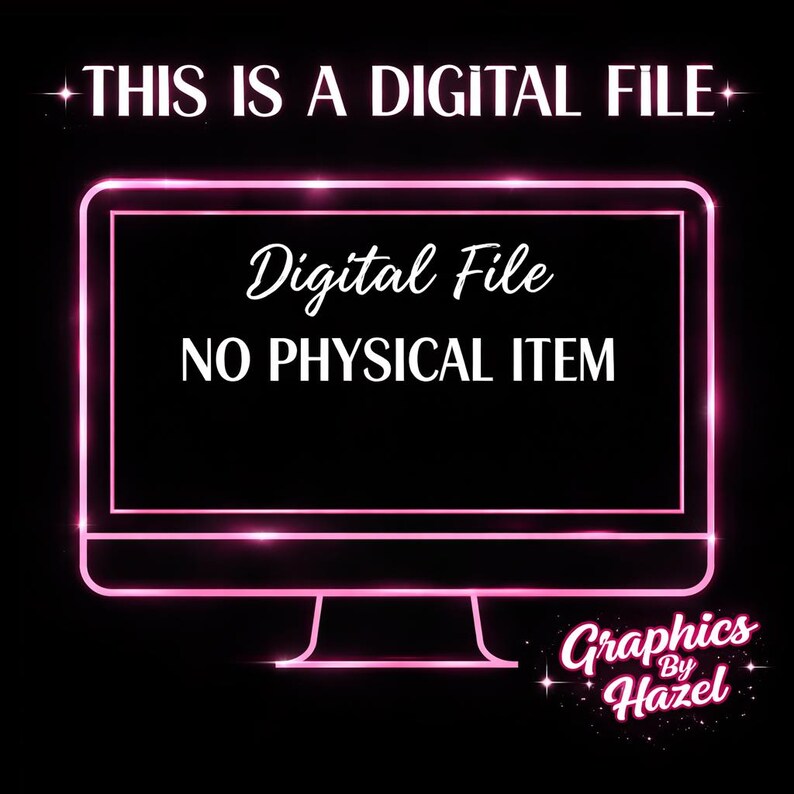 以下が含まれることがあります： 黒い背景にデジタルファイルグラフィック。画像は、上部に「THIS IS A DIGITAL FILE」という単語が付いたピンク色のネオン風のコンピューターモニターの輪郭を特徴としています。モニターには「Digital File」と「NO PHYSICAL ITEM」が表示されます。グラフィックは「Graphics By Hazel」によって署名されています。
