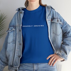 Funny Antisocial Royal Blue Shirt, Inwardly Amusing Unisex Tee, Gift for Introvert, Sarcastic, Overthinker, Indoorsy, Homebody Tshirt