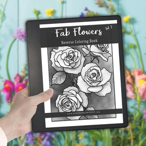 Flower Reverse Coloring Book for Kindle Scribe: 40 Floral Art Pages (Hyperlinked PDF Download)
