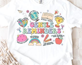Gentle Reminders Teacher Shirt, Teacher Mental Health Tee, Positive Affirmation Shirt, Counselor Shirt, Back to School, SEL Classroom Shirt