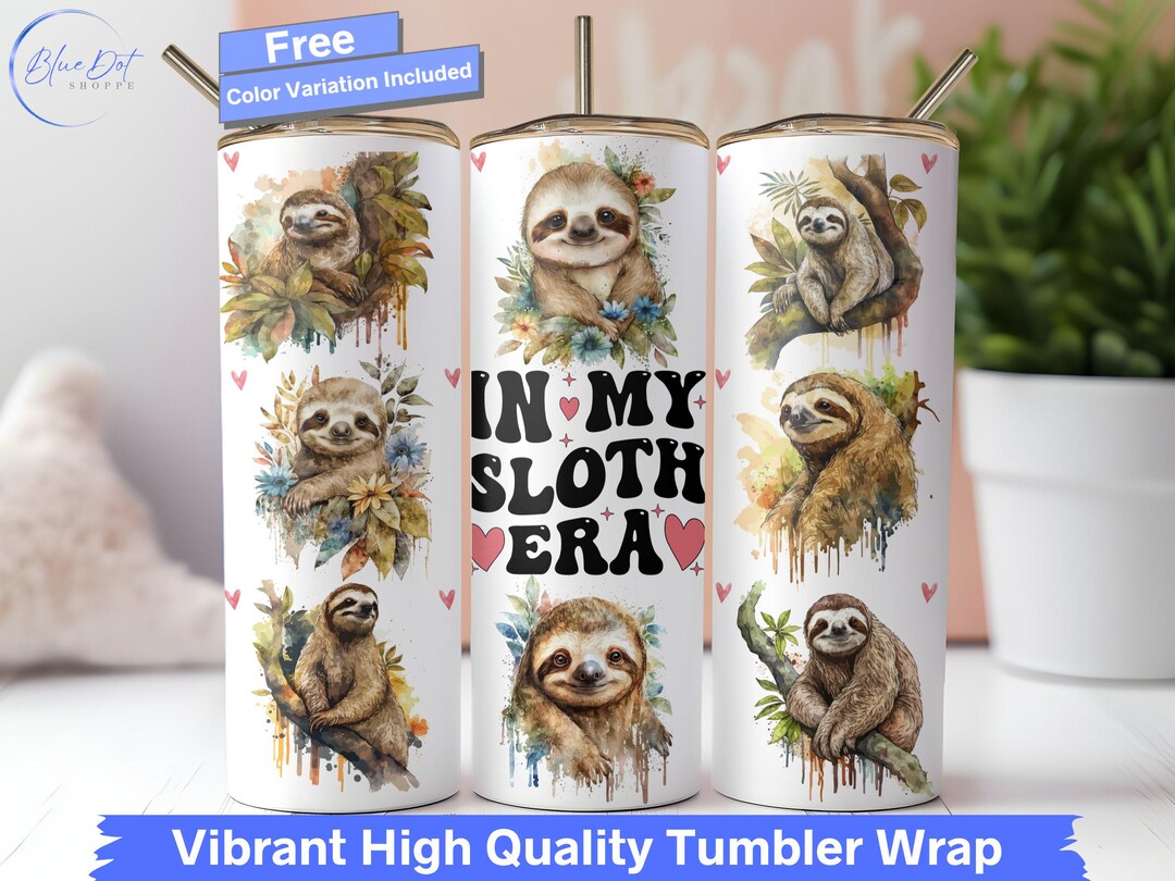 Sloth Tumbler Wrap, in My Sloth Era 20 Oz Skinny Tumbler Seamless ...