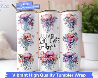Jellyfish Tumbler Wrap, Just A Girl Who Loves Jellyfish 20 oz Skinny Tumbler Seamless Sublimation Design Watercolor Art Lover Pink Blue