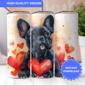 French Bulldog Dog Tumbler Wrap Watercolor 20 oz Tumbler Wrap Sublimation Dog PNG Instant Digital Download Valentine&#39;s Day Dog Hearts