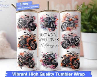 Motorcycles Tumbler Wrap, Just A Girl Who Loves Motorcycles 20 oz skinny Tumbler naadloze sublimatie ontwerp Motorcycle Lover, aquarel png