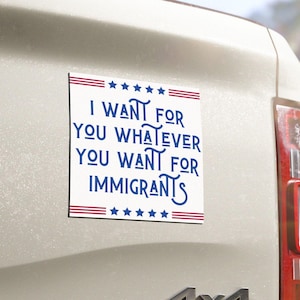 Pro Immigrant Magnet, Equality, Anti MAGA, Anti Trump Bumper Magnet, Liberal Auto Accessory, Defend Immigration, Anti-Racist Magnet, FDT
