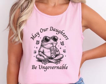 May Our Daughters Be Ungovernable T-shirt | Women's Rights Equality Activist Tee