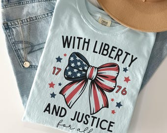 With Liberty And Justice For All Comfort Colors Shirt - Patriotic Progressive Graphic Tee, 4th Of July TShirt