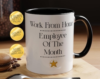 Work From Home Employee Of The Month Coffee Mug, Job Humor Coffee Cup, Funny Morning Mug For Remote Worker