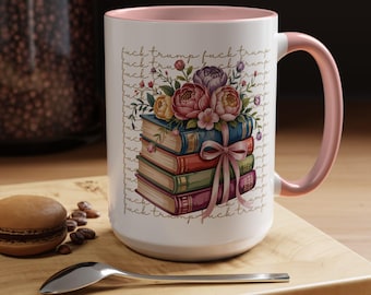 Subtle Anti Trump Coffee Mug, Progressive Liberal Gift, Boho Floral Feminist Tea Cup