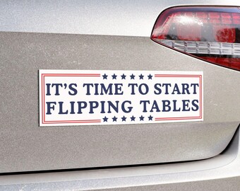 It's Time to Start Flipping Tables Bumper Sticker, Texas Democratic Election, Talarico Car Magnet, Voter Merch
