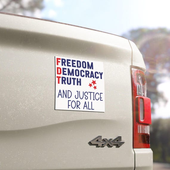 FDT Anti-MAGA Car Magnet: Freedom, Democracy, Truth - Bumper Magnet