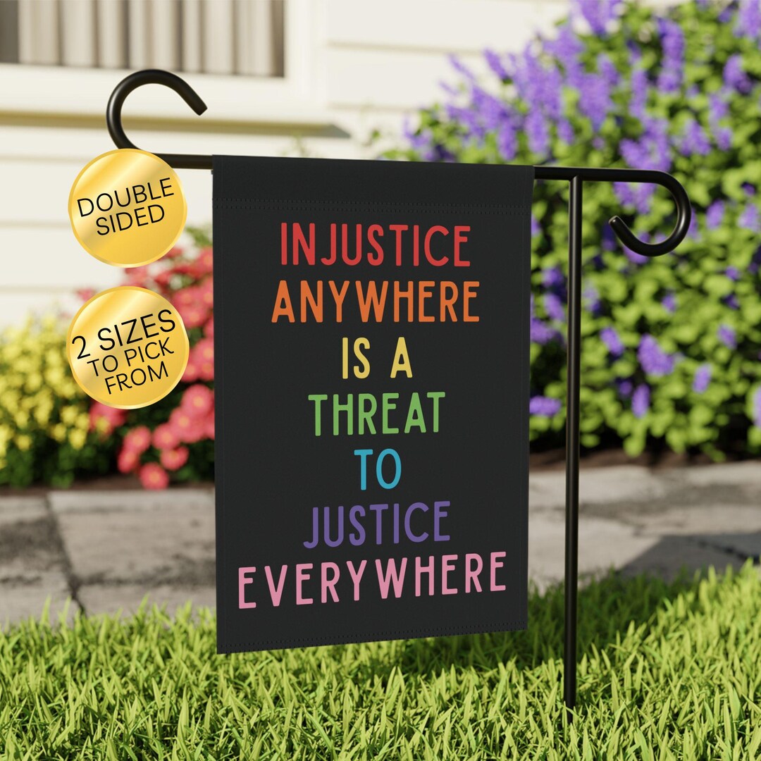 Human Rights Garden Flag | Injustice is a Threat to Justice | Social ...
